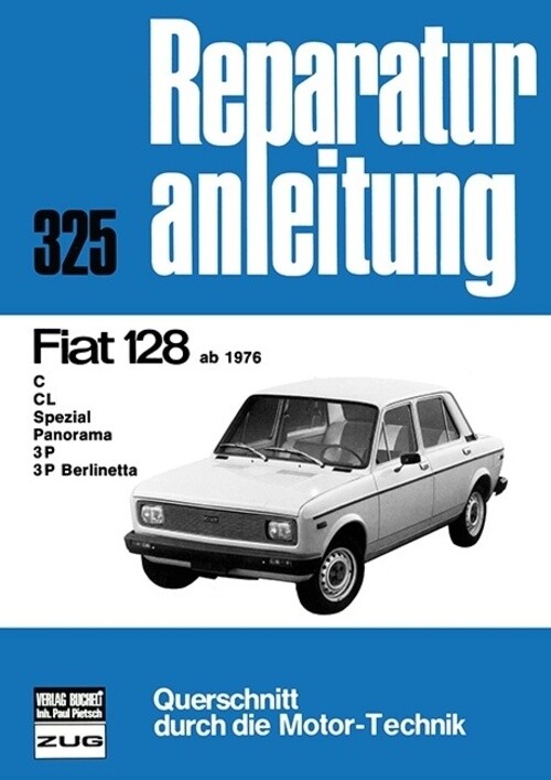 Thumbnail - Fiat 128 Ab 1976 | Taschenbuch | Deutsch (2016) | 124 S. | Bucheli