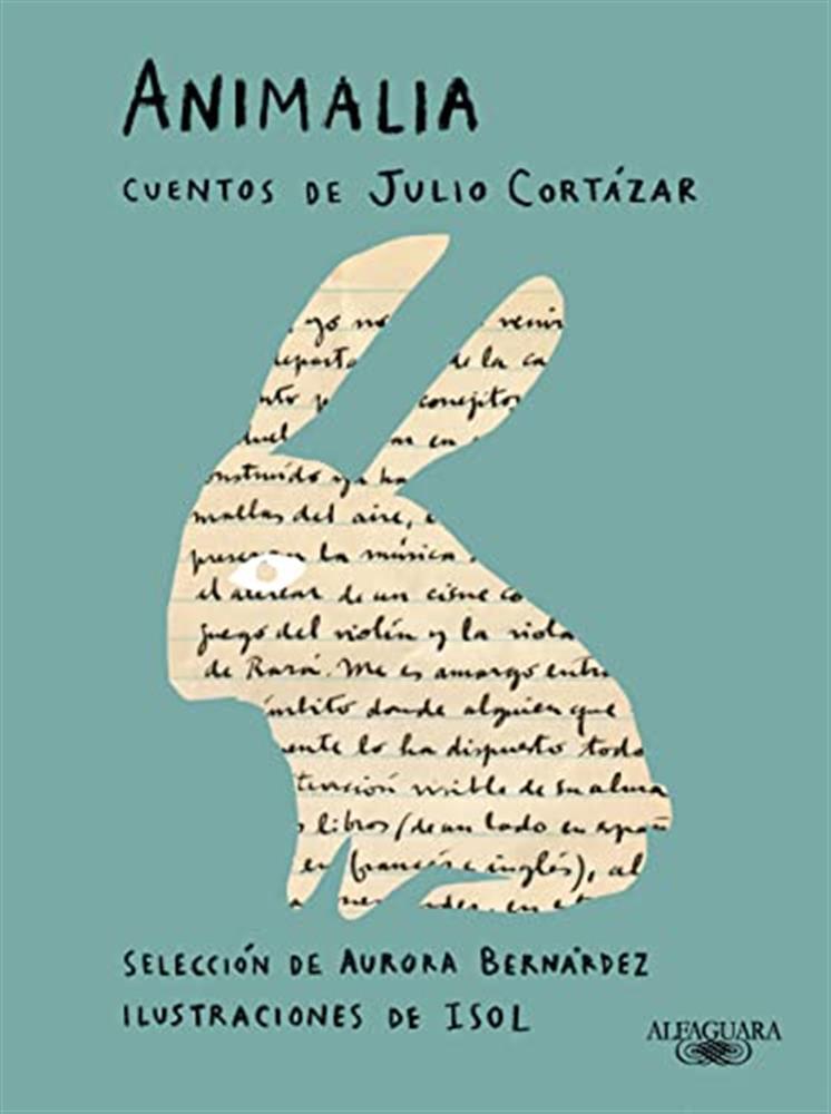 Animalia / animalia: cuentos de julio cortázar / short stories by julio co...