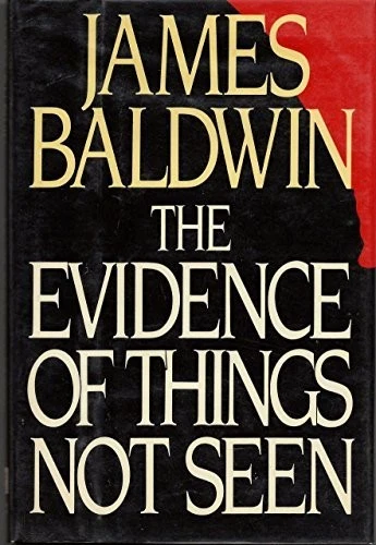 THE EVIDENCE OF THINGS NOT SEEN By James Baldwin - Hardcover - Picture 1 of 1