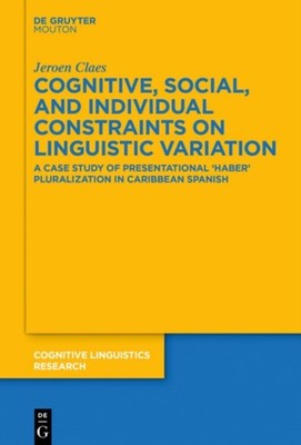 Claes - Cognitive Social and Individual Constraints on Linguistic Va - X555z