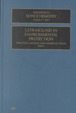 Advances in Sonochemistry : Ultrasound in Environmental Protection, Hardcover...