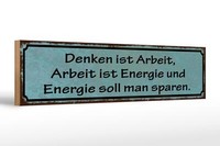 Holzschild Spruch 46X10Cm Denken Ist Arbeit Energie Arbeit Deko Schild
