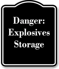 Danger Explosives Storage BLACK  Aluminum Composite Sign