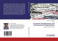 Economic Development And Environmental Degradation Geetilaxmi Mohapatra