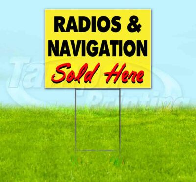 RADIOS AND NAVIGATION SOLD HERE Yard Sign Corrugated Plastic Bandit Lawn Decor