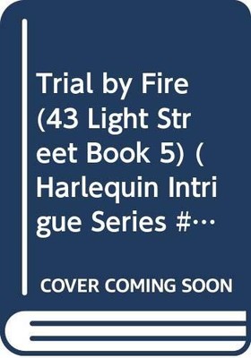 Trial by Fire 43 Light Street - VERY GOOD