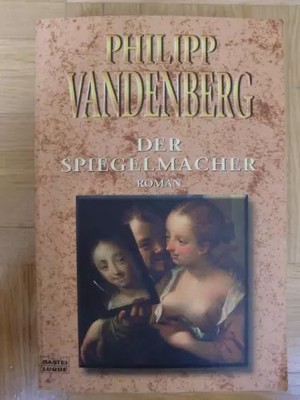 Der Spiegelmacher (Allgemeine Reihe. Bastei Lübbe Taschenbücher), Philipp Vanden
