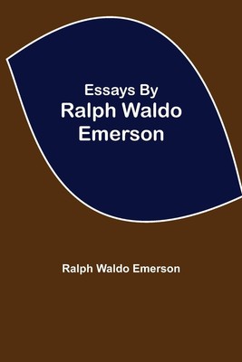Ralph Waldo Emerson | Essays by Ralph Waldo Emerson | Taschenbuch | Englisch