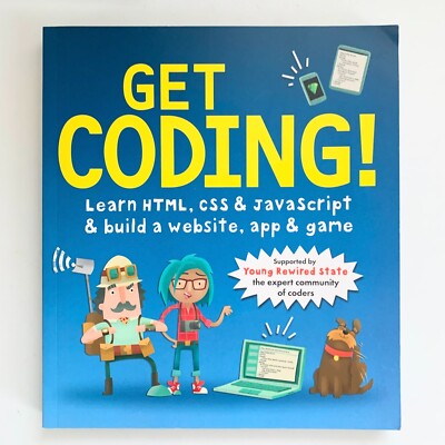 Get Coding Book Learn HTML, CSS & Javascript & build a website, app & game BNWOT