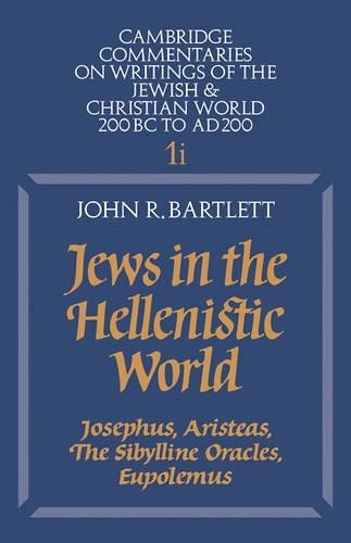 Jews in the Hellenistic World: Volume 1, Part 1 by John R. Ba... - 9780521285513