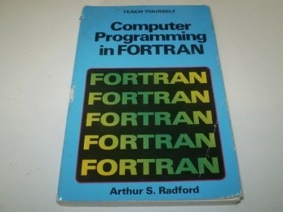 Computer Programming in Fortran (T... by Radford, Robert S. Paperback / softback