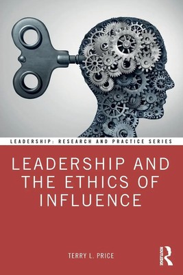 Leadership and the Ethics of Influence Terry L. Price Taschenbuch Englisch 2020