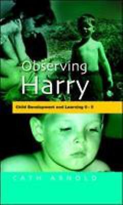 Observing Harry: Child Development and Learning 2 - 5 C  Arnold New 978033521301