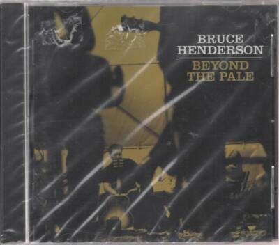 Bruce Henderson Beyond The Pale CD NEU August Speed Rack Bone Tired Mexico