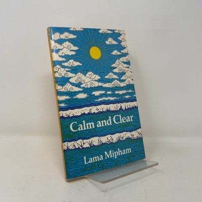 Calm and Clear by Lama Mipham PB First Edition  Like New 1973