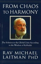 From Chaos to Harmony: The Solution to the Global Crisis According to the Wisdo