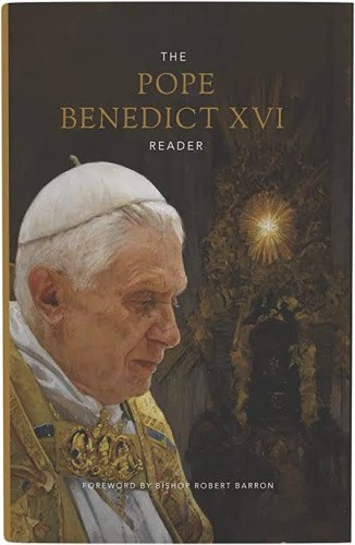 The Pope Benedict XVI Reader by Pope Benedict XVI [Hardback]