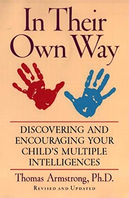 In Their Own Way: Discovering and Encouraging Your Child's Multi