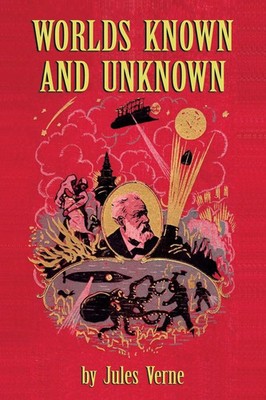 Worlds Known and Unknown Jules Verne (u. a.) Taschenbuch Kartoniert / Broschiert