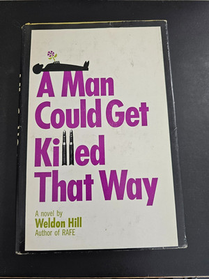 A Man Could Get Killed That Way ~ Weldon Hill ~ HC/DJ ~ 2nd prtg 1967 ~ VG