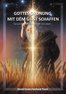 Gottes Ordnung mit dem Geist schaffen Gesundheit kommt immer von oben Buch 2026