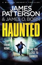 Haunted: (Michael Bennett 10) By James Patterson. 9781784753733