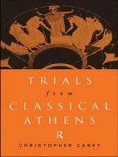 Trials from Classical Athens; Routledge Sourceb- Carey, 9780415107617, paperback
