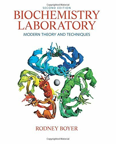 Biochemistry Laboratory : Modern Theory and Techniques by Rodney F