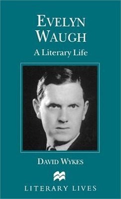 Evelyn Waugh: A Literary Life (Hardback or Cased Book)