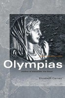 Olympias | Mother Of Alexander The Great | Elizabeth Carney | Taschenbuch | 2006