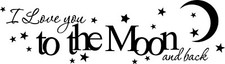 I Love You to the Moon and Back w/stars Vinyl Decal Home D cor 10" x 30"