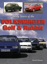 Thirty Years of the Volkswagen Golf & Rabbit by Kevin Clemens 2006 PB Ertel VG