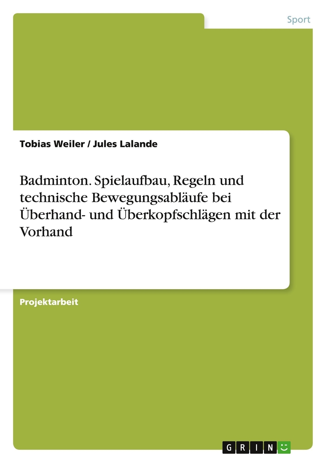 Badminton. Spielaufbau, Regeln Und Technische Bewegungsabläufe Bei