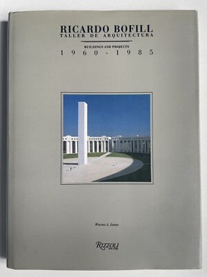 Taller de Arquitectura Buildings Projects 1960-85 Ricardo Bofill Rizzoli 1st Ed