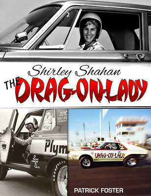 CT675 Shirley Shahan: The Drag-On Lady Drag Racing Legend Book First Women NHRA