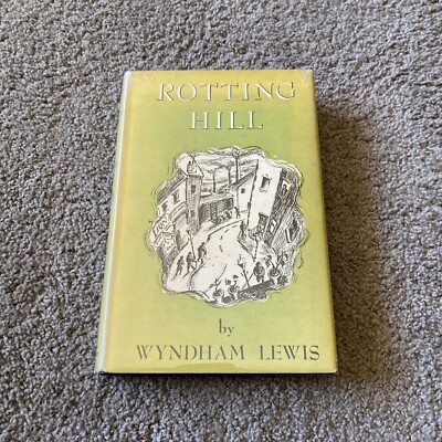 Wyndham LEWIS / Rotting Hill 1st Edition 1952