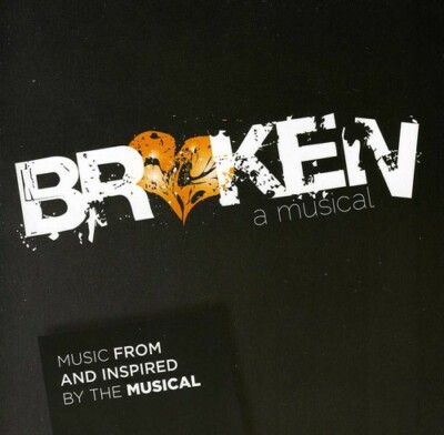 Broken - A Musical (CD) New Sealed Ships 1st  Class