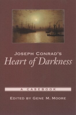Moore - Joseph Conrad's Heart of Darkness  A Casebook - New paperback  - X555z