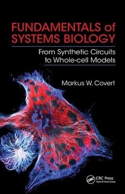 Fundamentals of Systems Biology by Markus W. Covert - 9781138459878
