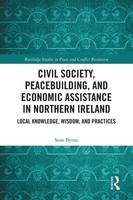 Civil Society, Peacebuilding, And Economic Assistance In Northern Ireland | Buch