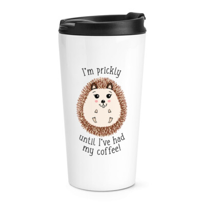 I'm Prickly Until I've Had My Coffee Hedgehog Reisebecher Tasse süß lustig