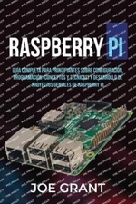 Joe Grant Raspberry Pi (Paperback) Raspberry Pi