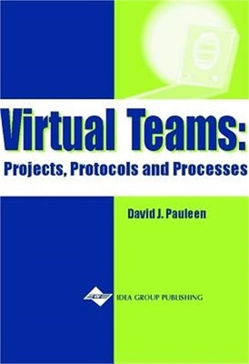 Virtual Teams: Projects, Protocols and Processes (Hardback or Cased Book)