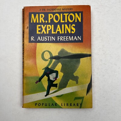 MR. POLTON EXPLAINS by R. Austin Freeman Popular Library 1940 Mystery Paperback
