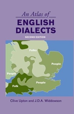 An Atlas of English Dialects: Region and Dialect by Clive Upton (English) Hardco