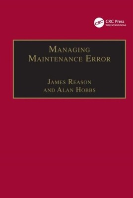 Reason - Managing Maintenance Error  A Practical Guide - hardback or c - X555z