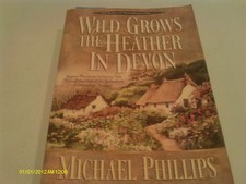 Wild Grows the Heather in Devon (The Secrets of Heathersleigh Hall) by Phillips