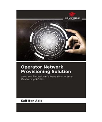 Operator Network Provisioning Solution: Study and Simulation of a Metro Ethernet