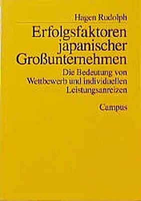 Erfolgsfaktoren japanischer Großunternehmen: Die Bedeutung von Wettbewerb und in