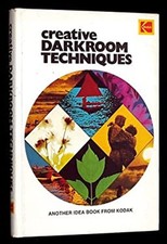 Creative Darkroom Techniques Paperback